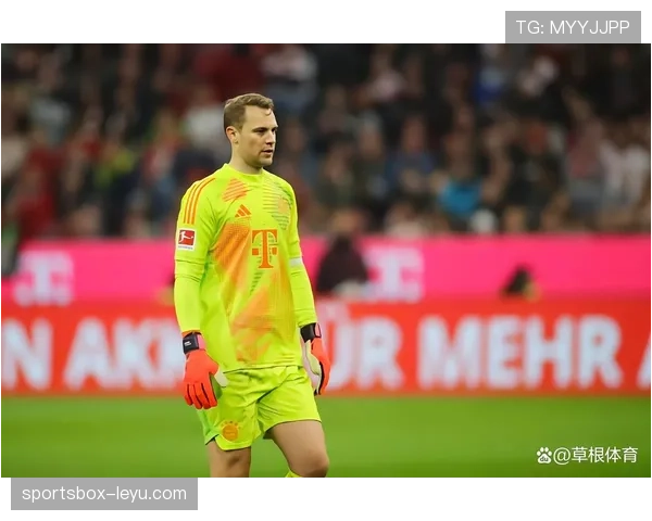 诺伊尔回归提振士气，球队连战连捷状态显著回暖